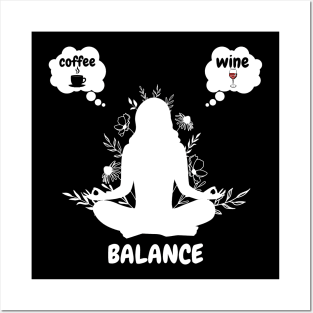 Coffee Wine Yoga Balance It's All About Balance Funny Gift Posters and Art